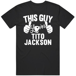 Tito Jackson Best Guitarist Music Electrical Classical Bass This Guy Loves Unisex T Shirt