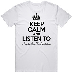 Keep Calm And Listen To Martha And The Vandellas Music Unisex T Shirt