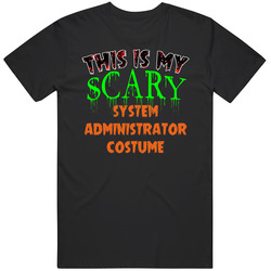 This Is My Scary System Administrator Halloween Funny Custom Job Classic Cotton T Shirt