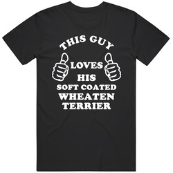This Guy Loves His Soft Coated Wheaten Terrier Dog Classic Cotton T Shirt