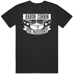 Baron Corbin For President Pro Wrestling Wrestler Funny Classic Cotton T Shirt