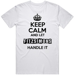 Keep Calm And Let Fitzsimons Handle It Classic Cotton T Shirt