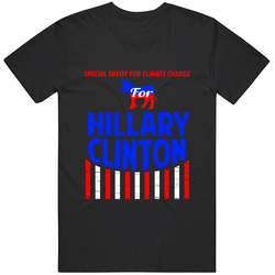 Special Envoy For Climate Change Hillary Clinton Election 2016 Classic Cotton T Shirt