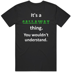 Its A Callaway Thing You Wouldnt Understand Circus Name Classic Cotton T Shirt