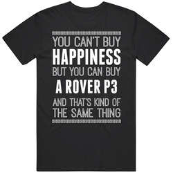 Buy A Rover P3 Happiness Car Lover Classic Cotton T Shirt