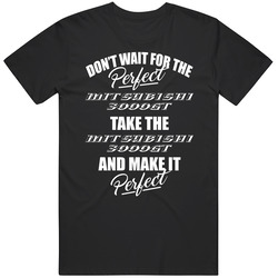 Mitsubishi 3000gt Dont Wait For A Perfect Car Make The Car Perfect Car Lovers Classic Cotton T Shirt