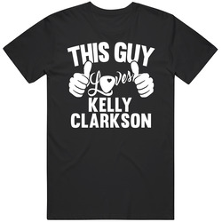 Kelly Clarkson Best Guitarist Music Electrical Classical Bass This Guy Loves Classic Cotton T Shirt