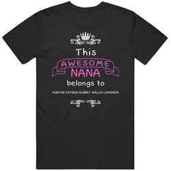 This Awesome Nana Belongs To hunter kayden aubrey dallis cameron Shirts Classic Cotton T Shirt