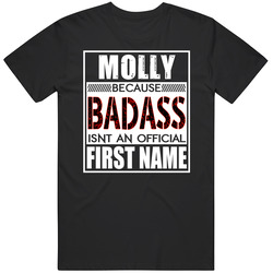 Molly Because Badass Official First Name Funny Classic Cotton T Shirt