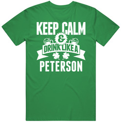 Keep Calm And Drink Like A Peterson St. Patricks Day Last Name Classic Cotton T Shirt