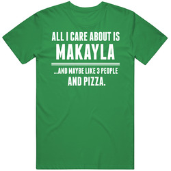 All I Care About Is Makayla Funny Name Classic Cotton T Shirt