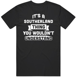 It's A Southerland Thing You Wouldn't Understand Name Funny Classic Cotton T Shirt