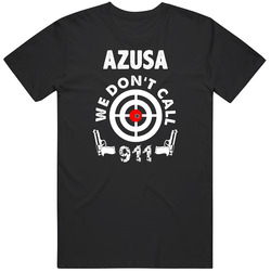Azusa We Dont Call 911 Second Amendment City Classic Cotton T Shirt