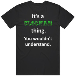 Its A Cloonan Thing You Wouldnt Understand Circus Name Classic Cotton T Shirt