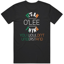 It's An O'lee Thing You Wouldn't Understand Irish Name Classic Cotton T Shirt