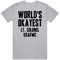 Worlds Okayest Lt. Colonel Usafmc Job Classic Cotton T Shirt