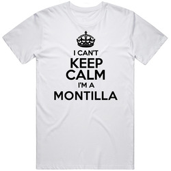 Montilla I Cant Keep Calm Parody Classic Cotton T Shirt