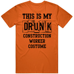 My Drunk Construction Worker Costume Funny Party Halloween Job Classic Cotton T Shirt