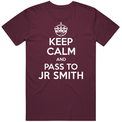 Keep Calm And Pass To Jr Smith Cleveland Basketball Players Cool Sports Fan Classic Cotton T Shirt