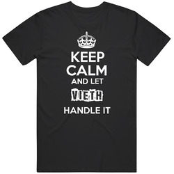 Keep Calm And Let Vieth Handle It Classic Cotton T Shirt