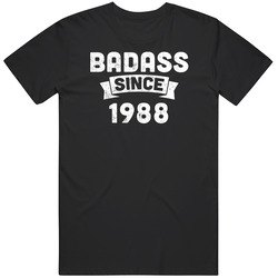 Badass Since 1988 Funny Birth Year Worn Look Classic Cotton T Shirt