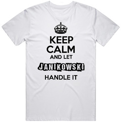 Keep Calm And Let Janikowski Handle It Classic Cotton T Shirt