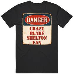 Crazy Blake Shelton Fan Music Artist Vintage Sign Classic Cotton T Shirt