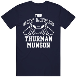 This Guy Loves Thurman Munson New York Ny Baseball Player Classic Classic Cotton T Shirt