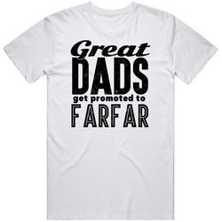 Great Dads Get Promoted To Farfar Fathers Day Grandpa Gift Classic Cotton T Shirt