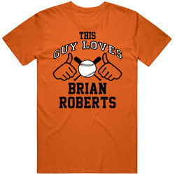 This Guy Loves Brian Roberts Baltimore Baseball Player Classic Classic Cotton T Shirt