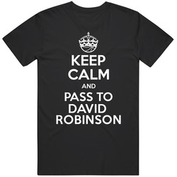 Keep Calm And Pass To David Robinson San Antonio Basketball Players Cool Sports Fan Mens Soft Cotton Tee T Shirt