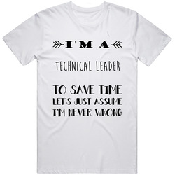 Im A Technical Leader To Save Time Job Mens Soft Cotton Tee T Shirt