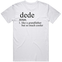 Dede Noun Language Definition Grandpa Grandfather Father's Day Gift Mens Soft Cotton Tee T Shirt