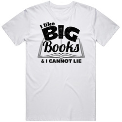 I Like Big Books And I Cannot Lie Funny Geek Reading Novel Lover Parody Mens Soft Cotton Tee T Shirt