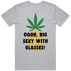 Oooh, Big Sexy With Glasses Pineapple Express Quote Mens Soft Cotton Tee T Shirt
