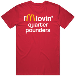 I'm Lovin' Quarter Pounders Mcdonald's Fast Food Restaurant Mens Soft Cotton Tee T Shirt