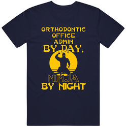 Orthodontic Office Admin By Day Ninja By Night Funny Mens Soft Cotton Tee T Shirt