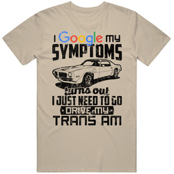 1970 Firebird Trans Am Googled My Symptoms Drive My Car Worn Look Mens Soft Cotton Tee T Shirt