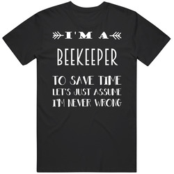 Im A Beekeeper To Save Time Job Mens Soft Cotton Tee T Shirt
