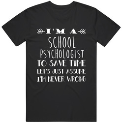 School Psychologist  To Save Time Occupation Mens Soft Cotton Tee T Shirt