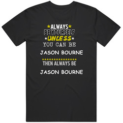 Jason Bourne Bourne Franchise Matt Damon Always Be Mens Soft Cotton Tee T Shirt