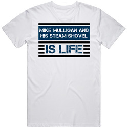 Mike Mulligan And His Steam Shovel Is Life Favorite Book Novel Mens Soft Cotton Tee T Shirt