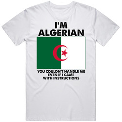 I'm Algerian Nationality Flag You Couldn't Handle Me Instructions Mens Soft Cotton Tee T Shirt