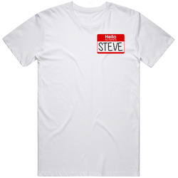 Hello My Name Is Steve Mens Soft Cotton Tee T Shirt
