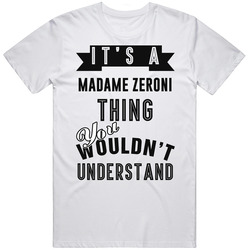 It's A Madame Zeroni Holes Thing You Wouldn't Understand Fan Favorite Book Character Mens Soft Cotton Tee T Shirt