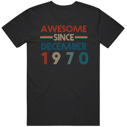 Awesome Since December 1970 Cool Birthdate Mens Soft Cotton Tee T Shirt