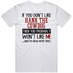 If You Don' T Like Hank The Cowdog You Won't Like Me Novel Character Mens Soft Cotton Tee T Shirt