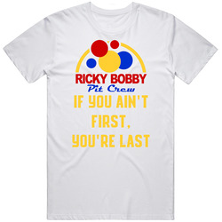 Talladega Nights Pit Crew If You Ain't First, You're Last Quote Mens Soft Cotton Tee T Shirt