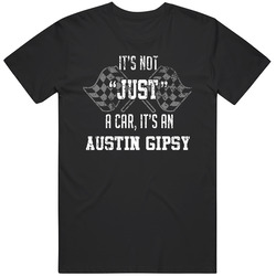 It's Not Just A Car It's An Austin Gipsy Auto Car Lover Cool Mens Soft Cotton Tee T Shirt