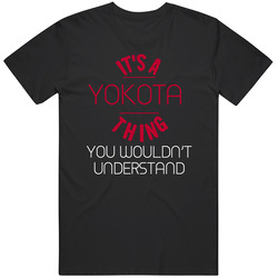 It's A Yokota Thing You Wouldn't Understand Japanese Name Japan Mens Soft Cotton Tee T Shirt